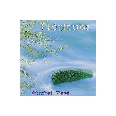 CD Plénitude Michel Pépé CD Plénitude Michel Pépé