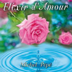 CD Elixir d'Amour  Michel Pépé