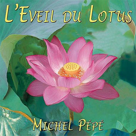 CD L'Eveil Du Lotus Michel Pépé CD L'Eveil Du Lotus Michel Pépé