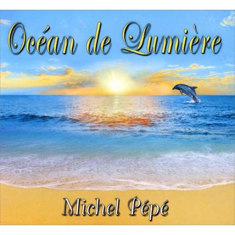 CD Océan de Lumière Michel Pépé