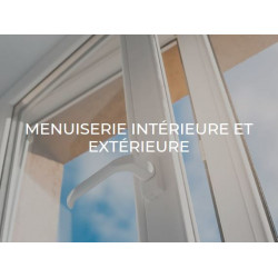 MENUISERIE INTERIEURE EXTERIEURE